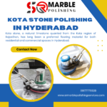 Kota Stone Polishing in Hyderabad: A Comprehensive Guide to Achieving a Premium Finish